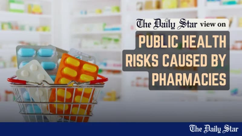 The Daily Star: Pharmacies must be better regulated